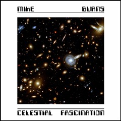 Mike Burns - Celestial Fascination Mix