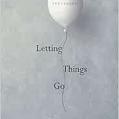 [DOWNLOAD] KINDLE 📨 Letting Things Go by Faraway EBOOK EPUB KINDLE PDF