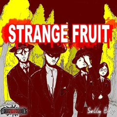 Strange Fruit (Kraftykid & Solly Bliss){Original}