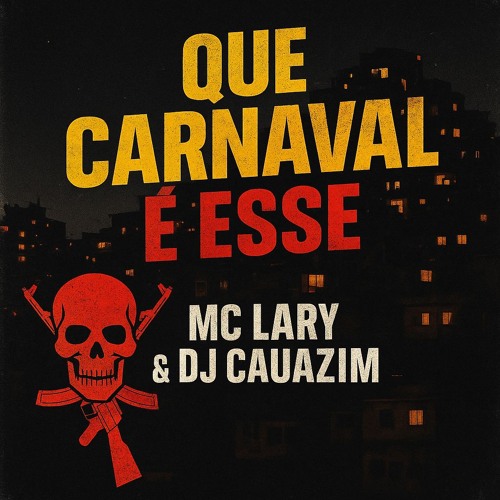 QUE CARNAVAL E ESSE - MC LARY ( DJ CAUAZIM )
