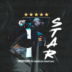 Motion ft. Haze Da Martian - 5 Star