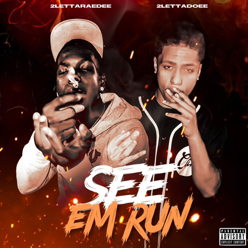 2lettaraedee “SEE EM RUN” (feat. 2lettadoee)