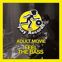 Adult Movie / Feel The Bass (Radio Edit)