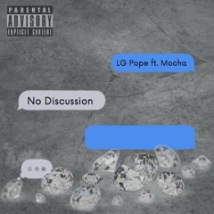 No Discussion (feat.Mocha)