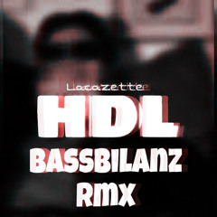 Lacazette x Bassbilanz HDL Rmx