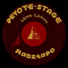 Rasztapo - Peyote Stage Home Edition
