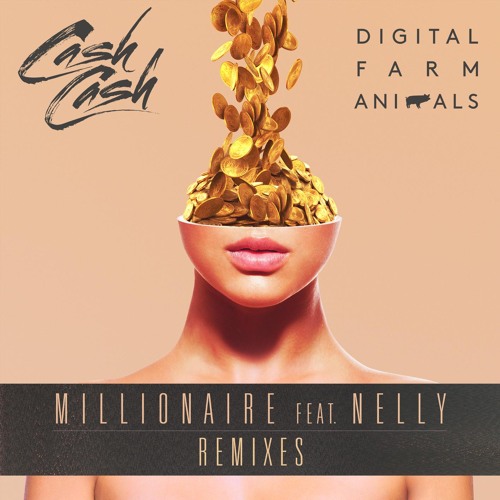 Millionaire (Cash Cash Remix) [feat. Nelly]