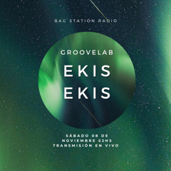 EKIS EKIS || GROOVELAB || Electronic Sessions #6