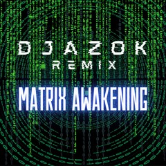 Matrix Awakening - Djazok Remix (150 BPM)