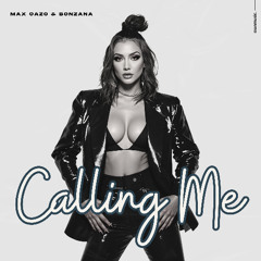 Max Oazo & Bonzana - Calling Me (Extended Mix)