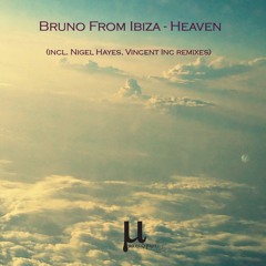 Bruno From Ibiza - Heaven (Nigel Hayes Deep Dub)