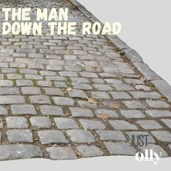 The man down the road