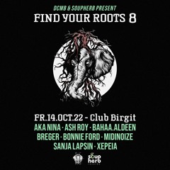 DCMB & Soupherb present: Find Your Roots #8 | Club Birgit | 14.OCT.2022