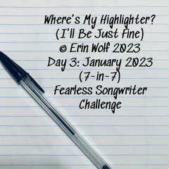 Where's My Highlighter? (I'll Be Just Fine)