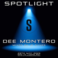 Spotlight On Dee Montero Mixed By JP Sykes