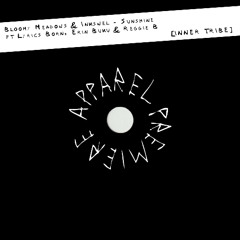 APPAREL PREMIERE: Bloomy Meadows & Inkswel - Sunshine ft L. Born, E. Buku & Reggie B [Inner Tribe]
