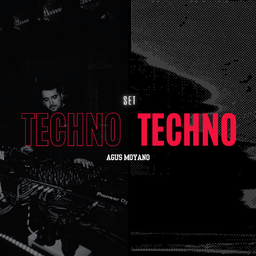 Agus Moyano | SET TECHNO