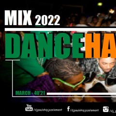 Dj Paulo - Dancehall Time (March 2022) - 40'21