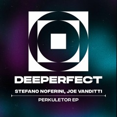 Stefano Noferini, Joe Vanditti - Perkulator (Original Mix)