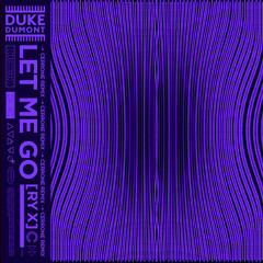 Duke Dumont, RY X - Let Me Go (Cerrone Remix)