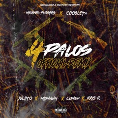 4 Palos (Remix) [feat. Conep, Midnvght & Juliito]