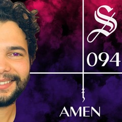 AMEN - Serotonin [Podcast 094]