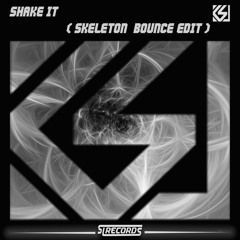 Dialated Eyez - Shake It (Skeleton Bounce Remix)