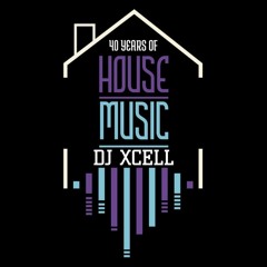 DJ XCELL  - 40 YEARS OF HOUSE PT. 2 [ AND JACK HAD A GROOVE ]