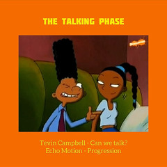 THE TALKING PHASE