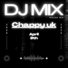 01 Chappy - April House Mix 09-04-2025