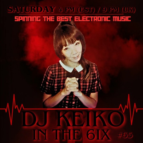 DJ Keiko In The 6ix #65