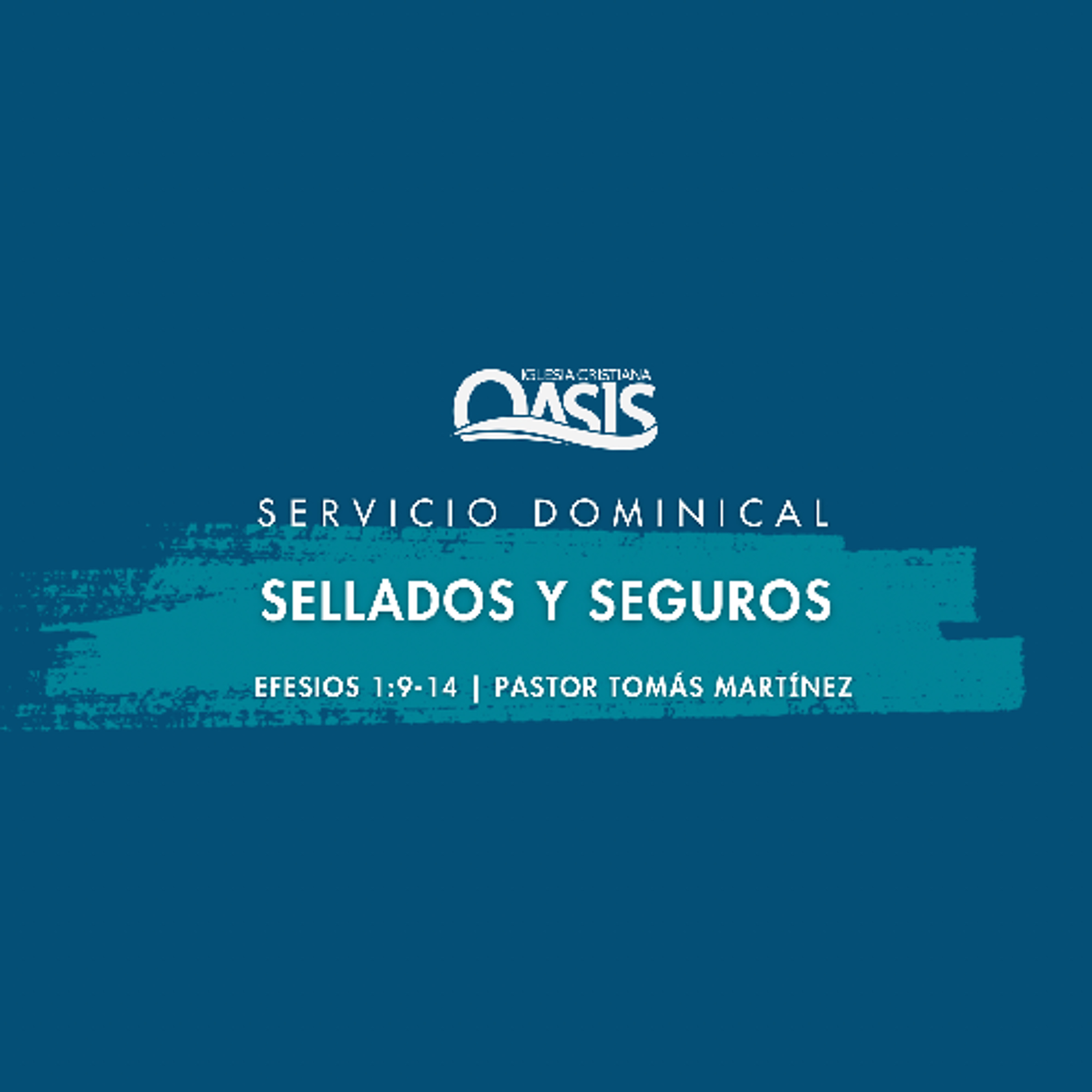 Sellados y Seguros - Pastor Tomás Martínez