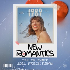Taylor Swift - New Romantics (Joel Freck Extended Remix)