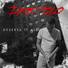 Deserve It All( Produced By Iconic Music)