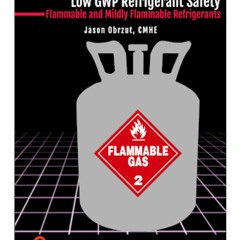 Download PDF Low GWP Refrigerant Safety Flammable & Mildly Flammable