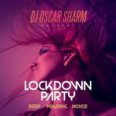 DJ Oscar Sharm - LockDown Party (LiveMix)