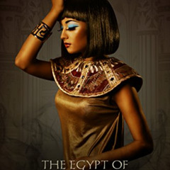 [Get] KINDLE 🎯 Ancient Egypt: The Egypt of Hatshepsut (First Great Female Pharaoh) b