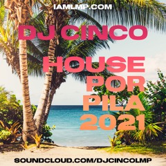 DJ Cinco - House Por Pila 2021