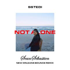 SSTEDI - Not Alone (New Orleans Bounce Remix)