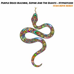 Purple Disco Machine, Sophie And The Giants - Hypnotized (Ivan Bove Remix)