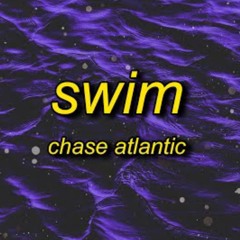 Chase Atlantic - Swim