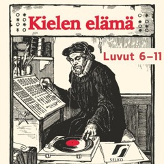 Kielen elämä, luvut 6–11
