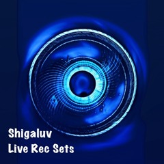 SHIGA-Live - live rec sets