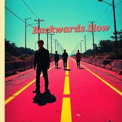 Backwards Slow