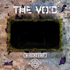 The Void with whoskevin?