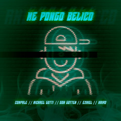 Me Pongo Belico (feat. exhiel & kairo)