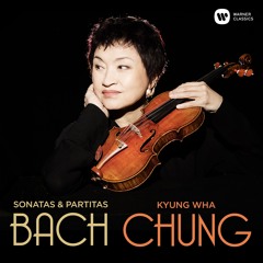 Chung Kyung-Wha - Bach violin sonata