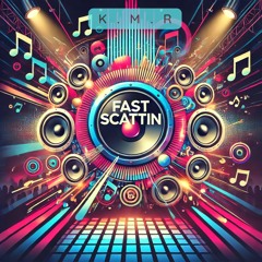 Fast Scattin