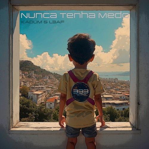 & Kadum - Nunca Tenha Medo (FREE DOWNLOAD)