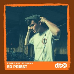 RENEGADE RIDDIMS: Ed Priest